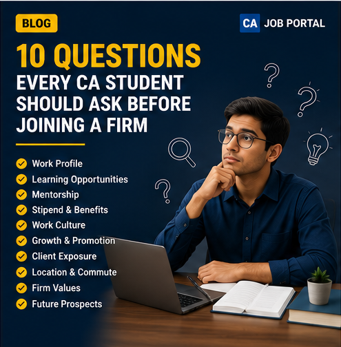 10 Questions Every CA Student Should Ask Before Joining a Firm